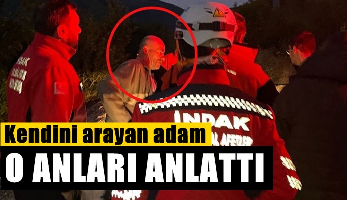 Kendini arayan adam o anları anlatt Haber Ekspres İzmir Haberleri