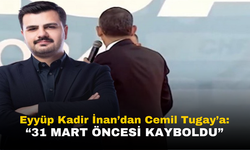 AK Parti'li İnan'dan CHP'li Tugay'a Gönderme: 31 Mart Öncesi Kayboldu!