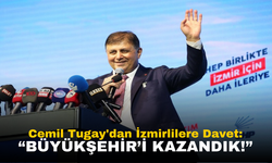 Cemil Tugay'dan İzmirlilere Davet: "Büyükşehir'i Kazandık!"