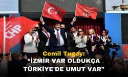 Cemil Tugay: İzmir Var Oldukça Türkiye'de Umut Var!