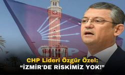 Özgür Özel: "İzmir'de Riskimiz Yok!"
