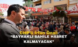 CHP'li İrfan Önal: "Bayraklı Sahili Yeniden Canlanacak"