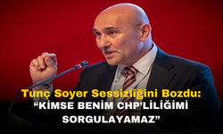 Tunç Soyer'den Cemil Tugay ve Özgür Özel'e Yanıt: "Kimse Benim CHP'liliğimi Sorgulayamaz!"