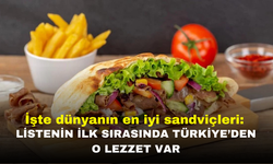 İşte dünyanın en iyi sandviçleri: Listenin ilk sırasında Türkiye'den o lezzet var