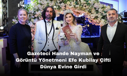 Gazeteci Hande Nayman ve görüntü yönetmeni Efe Kubilay çifti dünya evine girdi