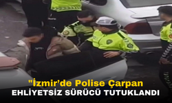 İzmir Motosiklet Kazası: Ehliyetsiz Sürücü Tutuklandı, Polis Yaralandı