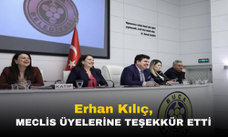 Erhan Kılıç, Belediye Meclis Üyelerine Teşekkür Etti