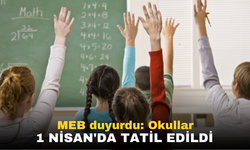 MEB duyurdu: Okullar 1 Nisan'da tatil edildi
