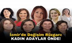 İzmir'de Kadın Adaylar Önde: Yerel Seçimlerde Değişim Rüzgarı