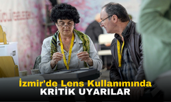 İzmir'de Lens Kullanımında Kritik Uyarılar