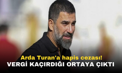 Arda Turan'a hapis cezası! vergi kaçırdığı ortaya çıktı