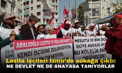 Lezita işçileri İzmir’de sokağa çıktı: Ne devlet ne de anayasa tanıyorlar
