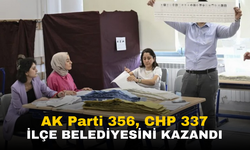 AK Parti 356, CHP 337 İlçe Belediyesini Kazandı