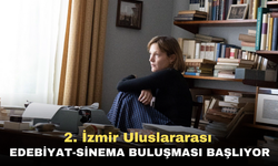 2. İzmir Uluslararası Edebiyat-Sinema Buluşması başlıyor