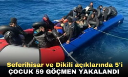 Seferihisar ve Dikili açıklarında 5'i çocuk 59 göçmen yakalandı