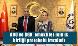 ADÜ ve SGK, emekliler için iş birliği protokolü imzaladı