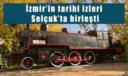 İzmir’in tarihi demiryolu izleri Selçuk’ta birleşti