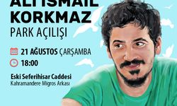 Ali İsmail Korkmaz Parkı Güzelbahçe’de açılıyor