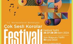 Merkezefendi Çok Sesli Koro Festivali ile sanatın kalbi olacak