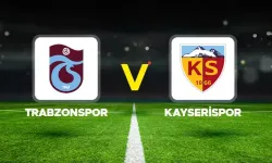 Trabzonspor-Kayserispor maçı saat kaçta? Hangi kanalda?