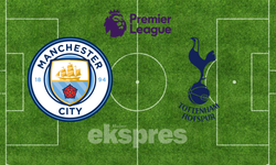 Manchester City - Tottenham maçı ne zaman, saat kaçta, hangi kanalda?