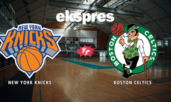 NBA Play-Off’ta tansiyon yükseliyor! New York Knicks – Boston Celtics maçı saat kaçta, hangi kanalda yayınlanacak?