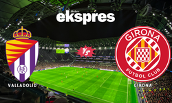 Bu maç kaçmaz! Valladolid – Girona maçı saat kaçta, hangi kanalda yayınlanacak?