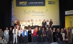 3. BPW İzmir Zirvesi “Evet mümkün! değiş, dönüş, güçlen” temasıyla yapıldı
