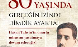 HASAN TAHSİN'İN ONURLU MİRASINI YAŞATMAYA DEVAM EDECEĞİZ!