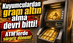 ATM'lerde gram altın dönemi başladı