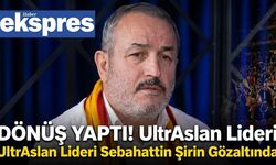 UltrAslan lideri Sebahattin Şirin gözaltında