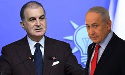 Ömer Çelik'ten Netanyahu'ya sert tepki
