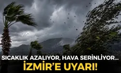 İzmir’de sıcaklık düşüyor: İki ilçeye uyarı İZMİR’DE SICAKLIK GERİLİYOR