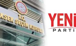 YENİ Parti YSK’da temsilci hakkını kazandı