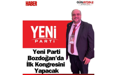 Yeni partiye bozdoğan'da ilk kongresini yapacak