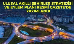 2030 Ulusal Akıllı Şehirler Stratejisi Resmi Gazete’de