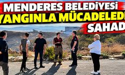 Menderes Belediyesi yangınla mücadelede sahada