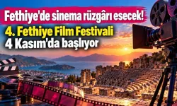 Fethiye'de sinema rüzgârı esecek! 4. Fethiye Film Festivali 4 Kasım'da başlıyor