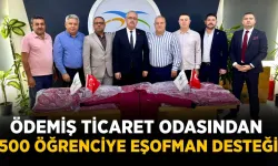 ÖDEMİŞ TİCARET ODASINDAN 500 ÖĞRENCİYE EŞOFMAN DESTEĞİ