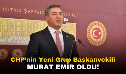 CHP'nin Yeni Grup Başkanvekili Murat Emir Oldu!
