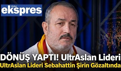 UltrAslan lideri Sebahattin Şirin gözaltında