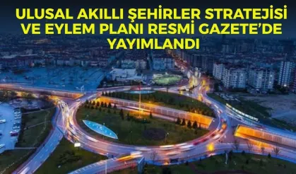 2030 Ulusal Akıllı Şehirler Stratejisi Resmi Gazete’de