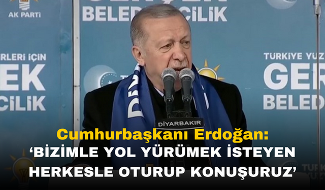 Cumhurbaşkanı Erdoğan: "Bizimle Yol Yürümek İsteyen Herkesle Oturup Konuşuruz"
