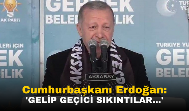 Cumhurbaşkanı Erdoğan 'Enflasyon' Açıklaması: 'Gelip Geçici Sıkıntılar...'