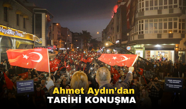 Ahmet Aydın’dan tarihi konuşma