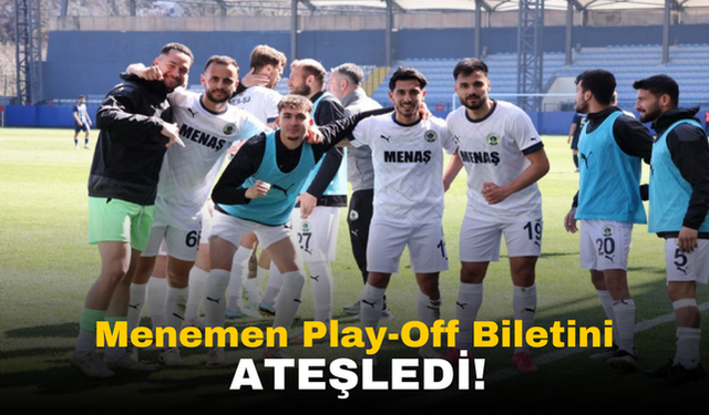 Menemen FK, Play-Off Biletini İyice Garantiledi!