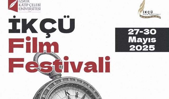 İKÇÜ Film Festivali İzmir’de sinemanın büyüsünü yaşatacak
