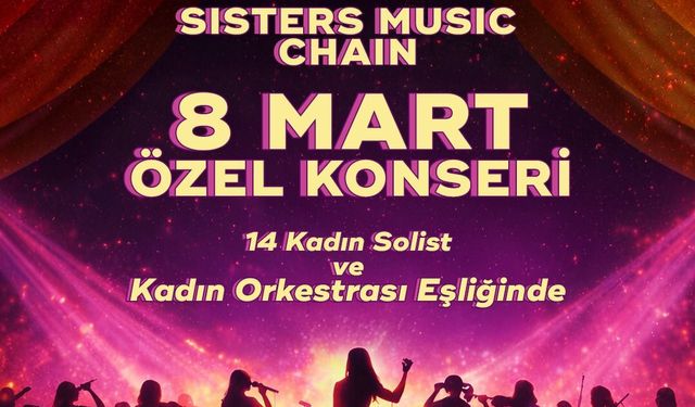 İzmir’de Sisters Music Chain 8 Mart konseri