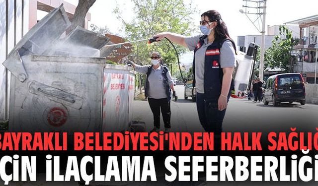 Bayraklı'da haşereyle mücadelede ilaçlama seferberliği