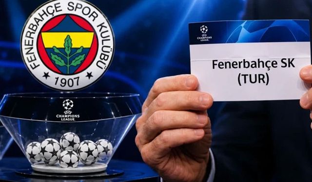 Fenerbahçe ve Beşiktaş'ın rakipleri belli oldu